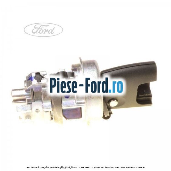 Set butuci complet, cu cheie flip Ford Fiesta 2008-2012 1.25 82 cai benzina