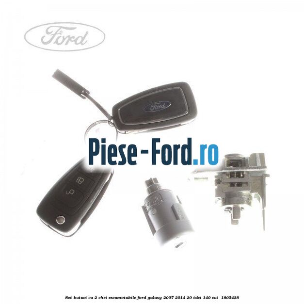 Set butuci cu 2 chei escamotabile Ford Galaxy 2007-2014 2.0 TDCi 140 cai #5B9A320ECD