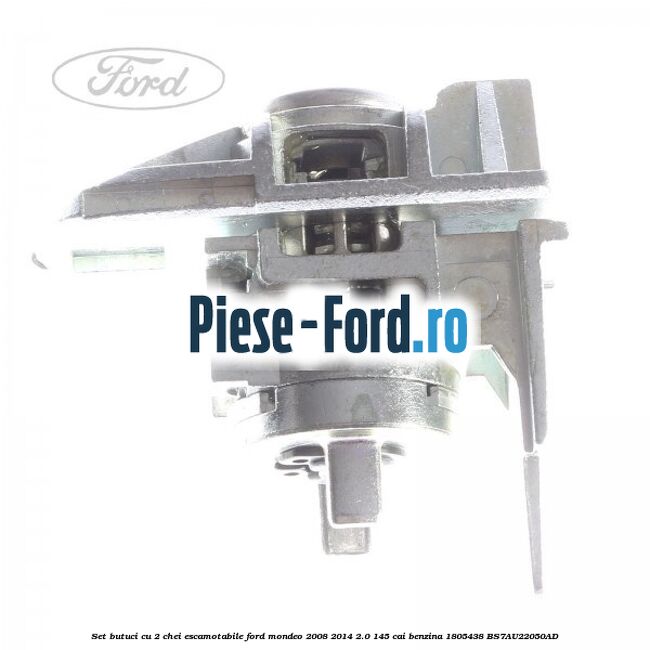 Set butuci cu 2 chei escamotabile Ford Mondeo 2008-2014 2.0 145 cai benzina #5A35336EE6
