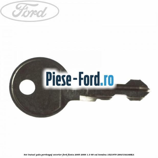 Set butuci yala portbagaj exterior Ford Fiesta 2005-2008 1.3 60 cai benzina