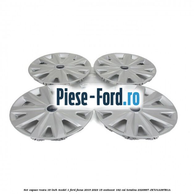 Set capace roata 16 inch model 1 Ford Focus 2019-2023 1.5 EcoBoost 182 cai #E3A2EB4B0F