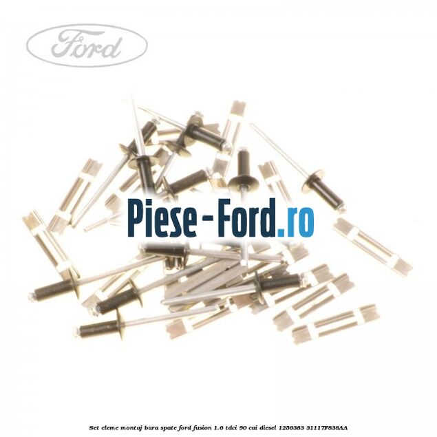 Set cleme montaj bara spate Ford Fusion 1.6 TDCi 90 cai diesel