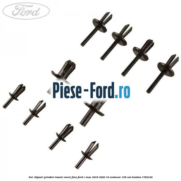 Set clipsuri prindere bavete noroi fata Ford C-Max 2016-2020 1.0 EcoBoost 125 cai #CD4753DEB5