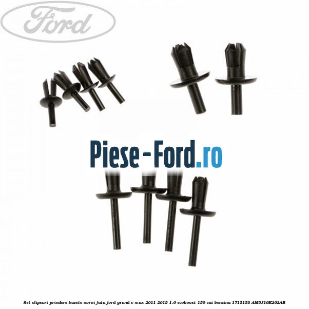 Set clipsuri prindere bavete noroi fata Ford Grand C-Max 2011-2015 1.6 EcoBoost 150 cai benzina