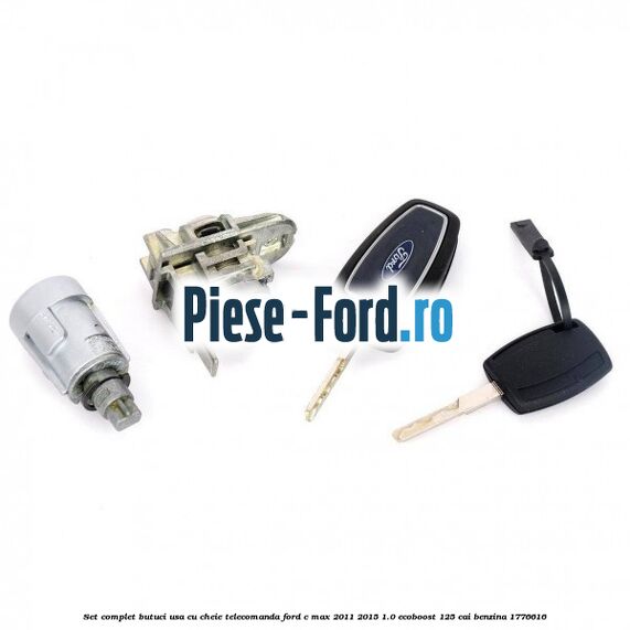 Set complet butuci usa cu cheie telecomanda Ford C-Max 2011-2015 1.0 EcoBoost 125 cai benzina #DE4B3411AB