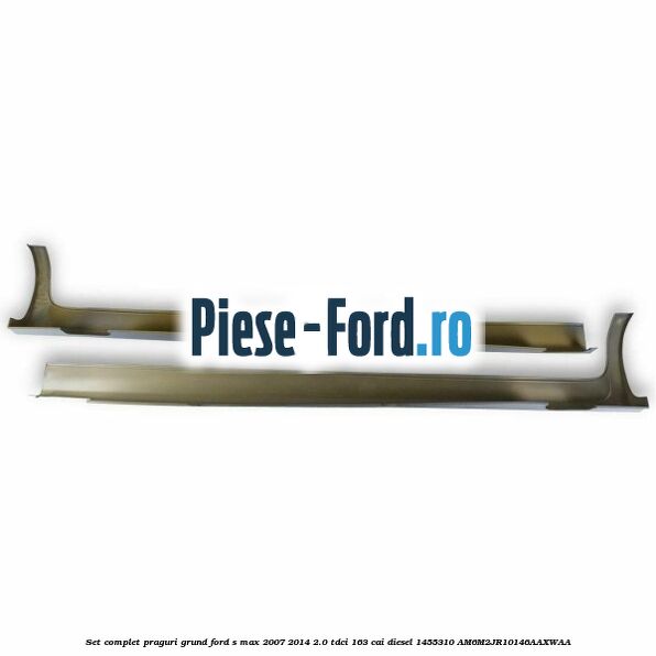 Set complet praguri, grund Ford S-Max 2007-2014 2.0 TDCi 163 cai diesel