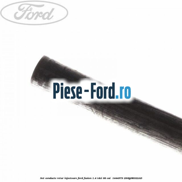 Set conducte retur injectoare Ford Fusion 1.4 TDCi 68 cai  #0616D490C7
