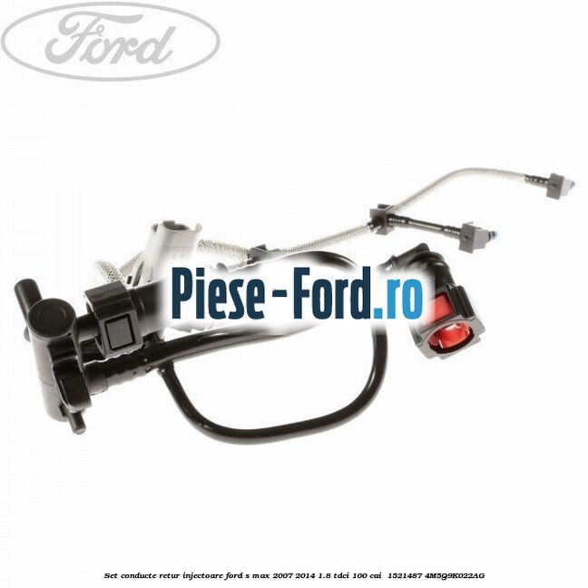 Set conducte retur injectoare Ford S-Max 2007-2014 1.8 TDCi 100 cai  #0D2954546E
