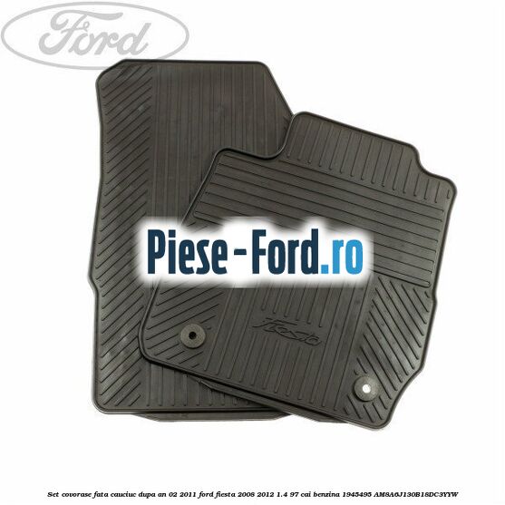 Set covorase fata si spate, mocheta pana an 02/2011 Ford Fiesta 2008-2012 1.4 97 cai benzina