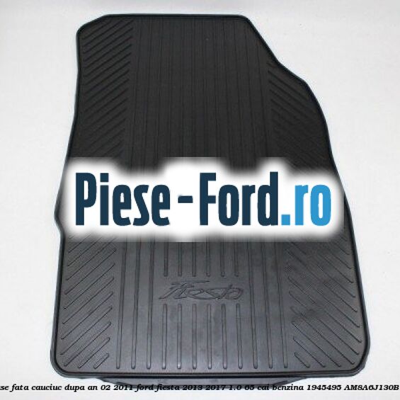 Set covorase fata, cauciuc dupa an 02/2011 Ford Fiesta 2013-2017 1.0 65 cai benzina #F94A03C964