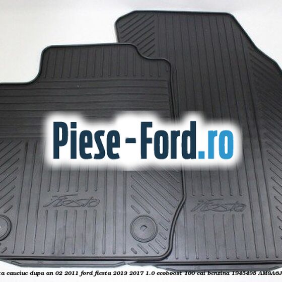 Set covorase fata, cauciuc dupa an 02/2011 Ford Fiesta 2013-2017 1.0 EcoBoost 100 cai benzina