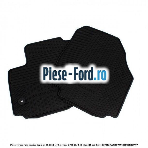 Set covorase fata cauciuc dupa an 08/2012 Ford Mondeo 2008-2014 1.8 TDCi 125 cai #E9F034A06C