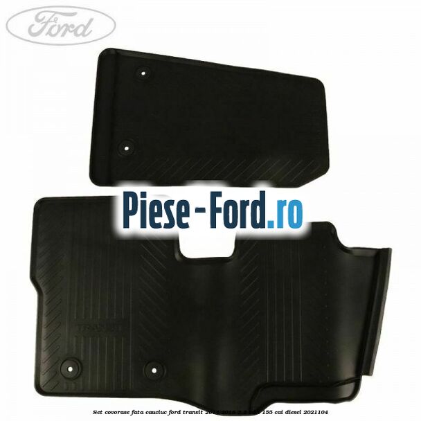 Set covorase fata, cauciuc Ford Transit 2014-2018 2.2 TDCi 155 cai #DB036150A8