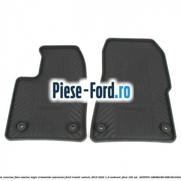 Set covorase fata cauciuc negre transmisie automata Ford Transit Custom 2019-2023 1.0 EcoBoost PHEV 125 cai  #D25A749076