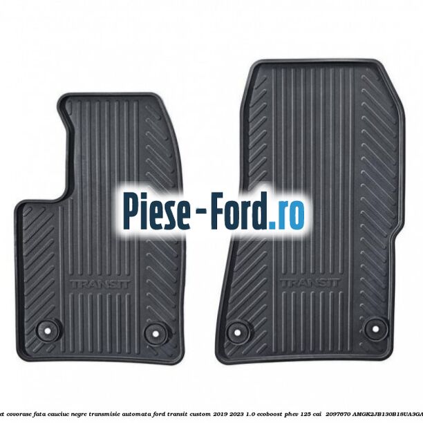 Set covorase fata cauciuc negre transmisie automata Ford Transit Custom 2019-2023 1.0 EcoBoost PHEV 125 cai  #D25A749076