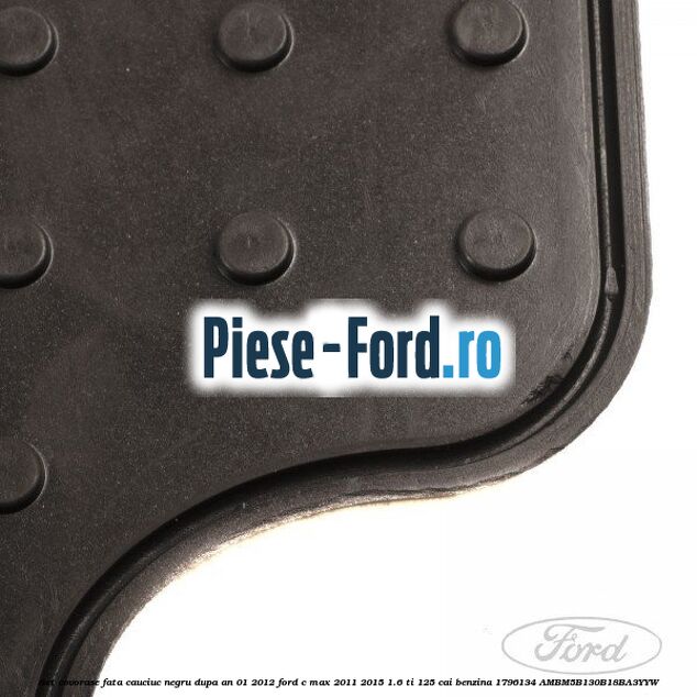 Set covorase fata cauciuc negru dupa an 01/2012 Ford C-Max 2011-2015 1.6 Ti 125 cai benzina #068FD22AD0