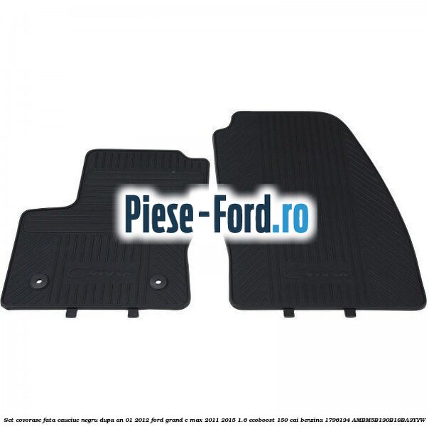 Set covorase fata cauciuc negru dupa an 01/2012 Ford Grand C-Max 2011-2015 1.6 EcoBoost 150 cai benzina