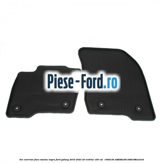 Set covorase fata, cauciuc negru Ford Galaxy 2015-2023 2.0 EcoBlue 150 cai #B0552DDFFA