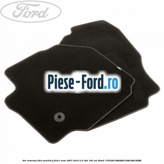 Set covorase fata, mocheta Ford S-Max 2007-2014 2.0 TDCi 163 cai diesel