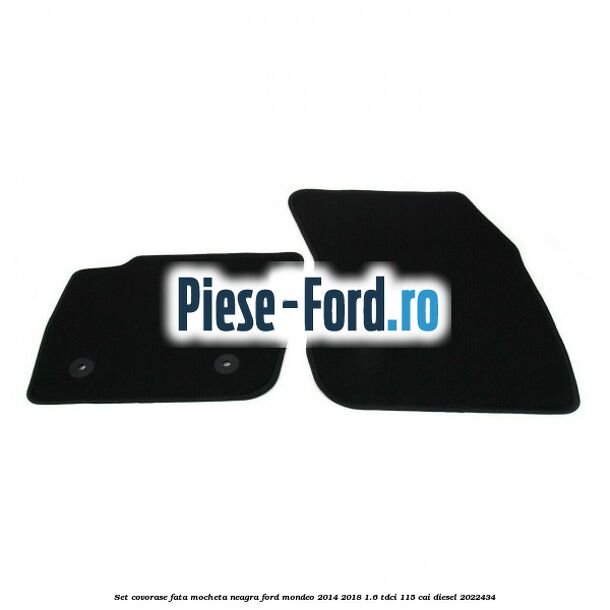 Set covorase fata, mocheta neagra Ford Mondeo 2014-2018 1.6 TDCi 115 cai #B20DECB21D