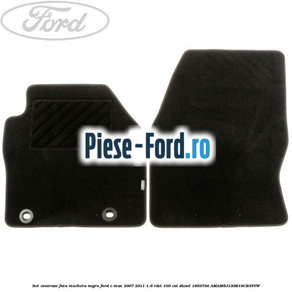Set covorase fata mocheta negru Ford C-Max 2007-2011 1.6 TDCi 109 cai diesel