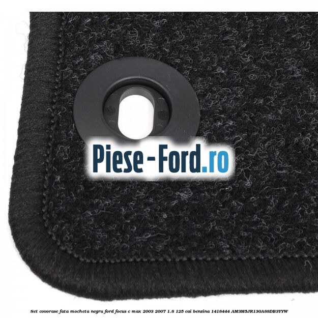 Set covorase fata mocheta negru Ford Focus C-Max 2003-2007 1.8 125 cai benzina #C004410D9D