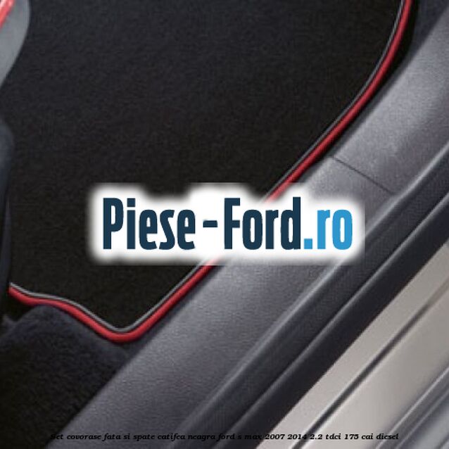 Set covorase fata si spate, catifea neagra Ford S-Max 2007-2014 2.2 TDCi 175 cai diesel