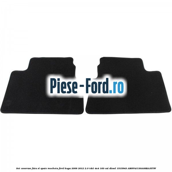 Set covorase fata si spate mocheta Ford Kuga 2008-2012 2.0 TDCI 4x4 163 cai diesel #6193C29103