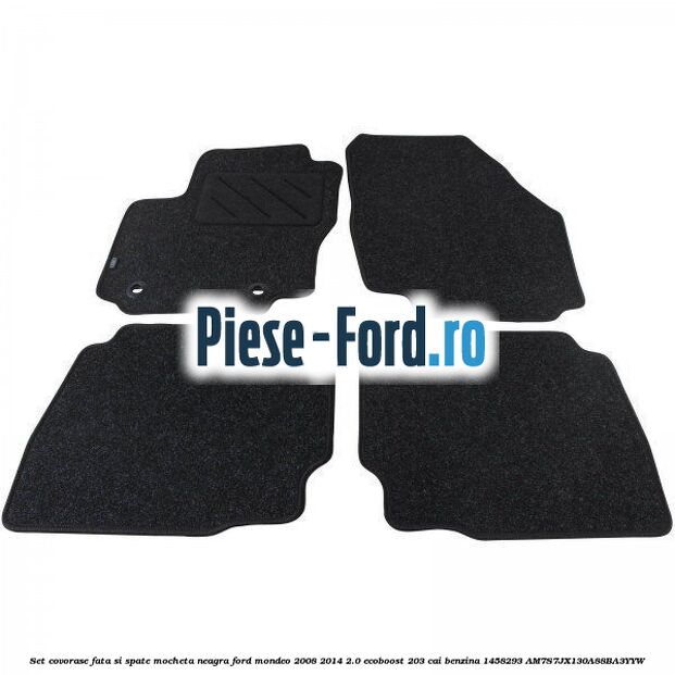 Set covorase fata si spate, mocheta neagra Ford Mondeo 2008-2014 2.0 EcoBoost 203 cai benzina