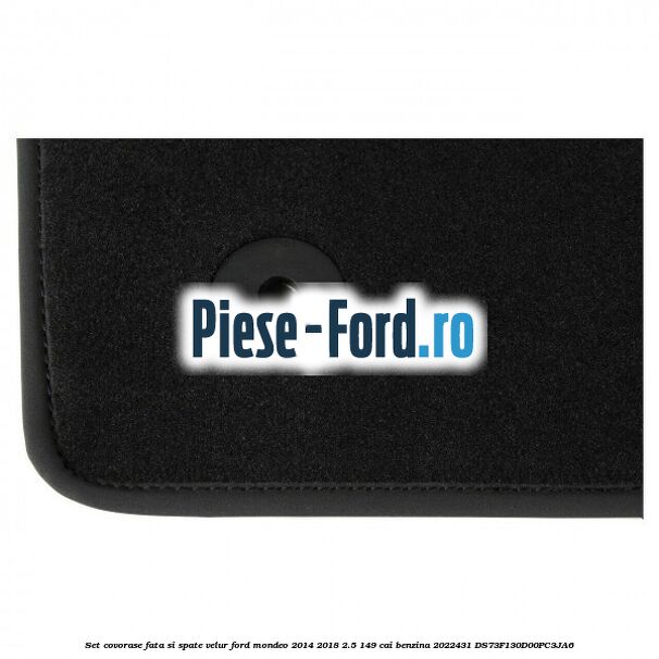 Set covorase fata si spate, velur Ford Mondeo 2014-2018 2.5 149 cai benzina #D6E5A5B8FB