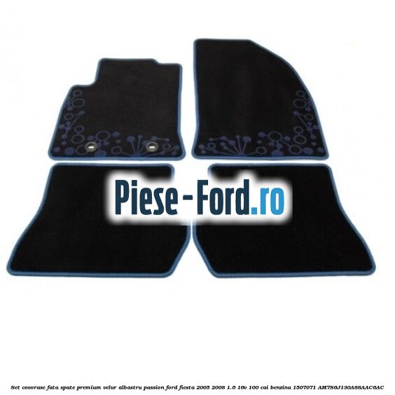 Set covorase fata spate premium velur albastru passion Ford Fiesta 2005-2008 1.6 16V 100 cai benzina