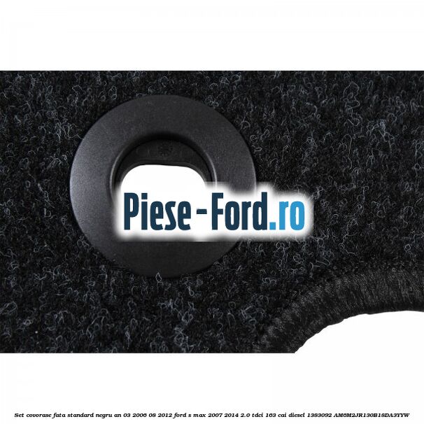 Set covorase fata standard negru an 03/2006-08/2012 Ford S-Max 2007-2014 2.0 TDCi 163 cai diesel