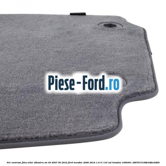 Set covorase fata velur albastru an 03/2007-08/2012 Ford Mondeo 2008-2014 1.6 Ti 110 cai benzina #FF8870C978