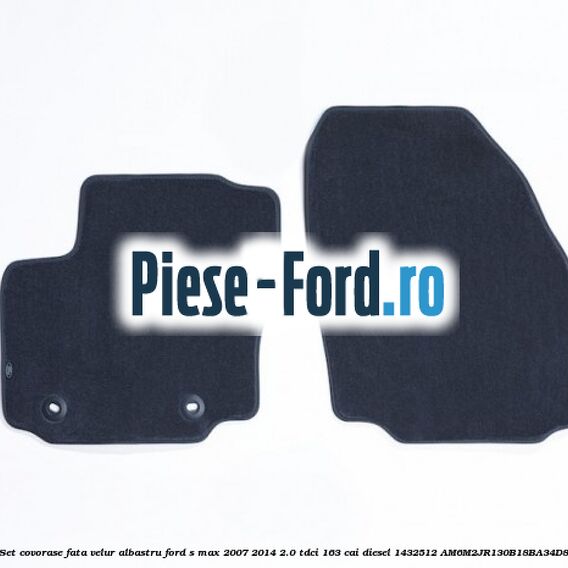 Set covorase fata, velur albastru Ford S-Max 2007-2014 2.0 TDCi 163 cai diesel