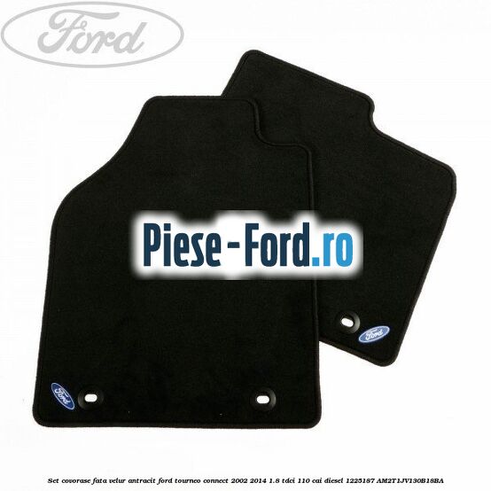 Set covorase fata, velur antracit Ford Tourneo Connect 2002-2014 1.8 TDCi 110 cai diesel
