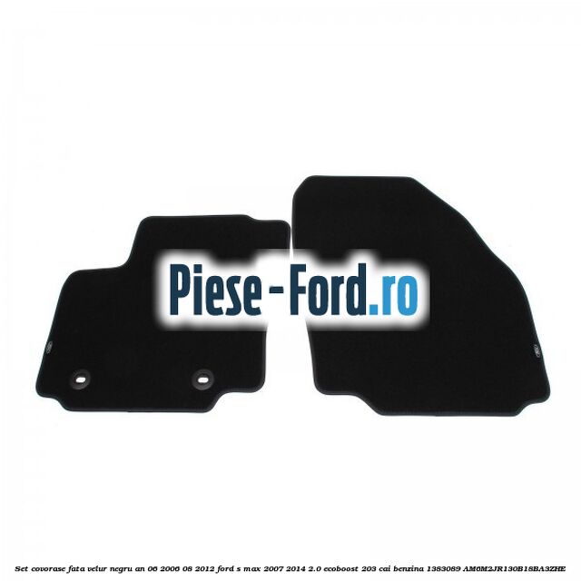 Set covorase fata velur negru an 06/2006-08/2012 Ford S-Max 2007-2014 2.0 EcoBoost 203 cai benzina