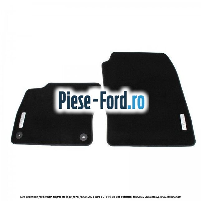 Set covorase fata, velur negru cu logo Ford Focus 2011-2014 1.6 Ti 85 cai benzina