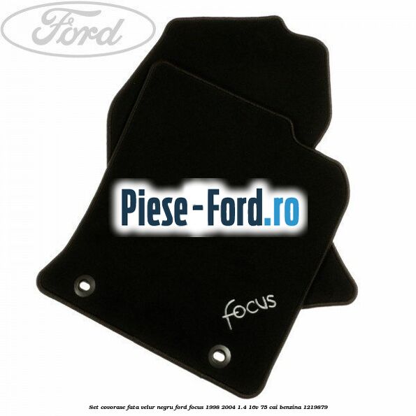 Set covorase fata, velur negru Ford Focus 1998-2004 1.4 16V 75 cai benzina