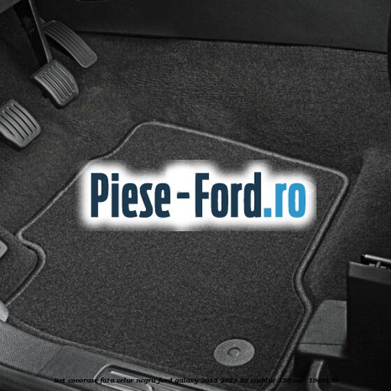 Set covorase fata, velur negru Ford Galaxy 2015-2023 2.0 EcoBlue 150 cai #52657DA85D