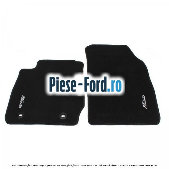 Set covorase fata, velur negru pana an 02/2011 Ford Fiesta 2008-2012 1.6 TDCi 95 cai diesel
