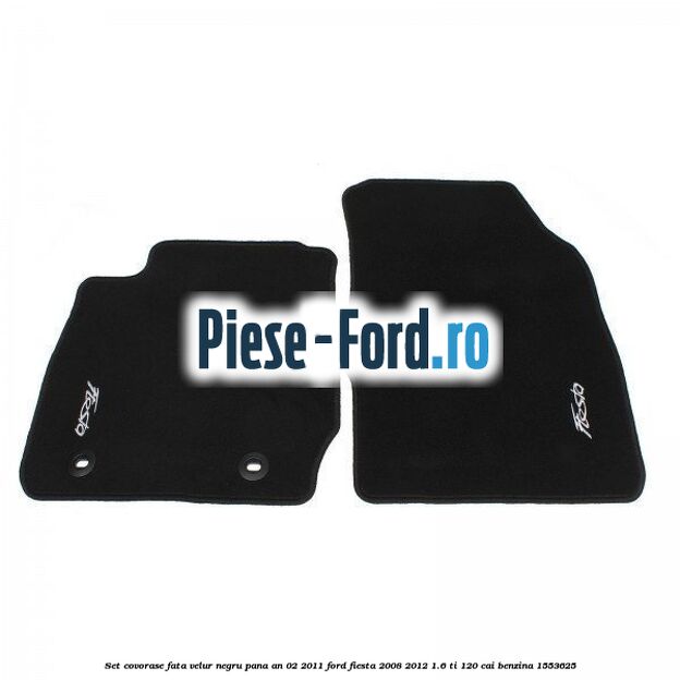Set covorase fata, velur negru pana an 02/2011 Ford Fiesta 2008-2012 1.6 Ti 120 cai