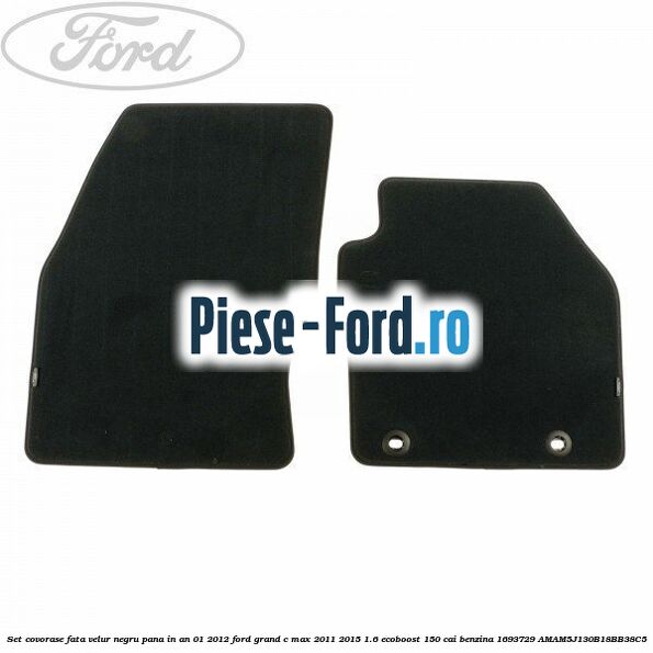 Set covorase fata velur negru dupa an 02/2012 Ford Grand C-Max 2011-2015 1.6 EcoBoost 150 cai benzina
