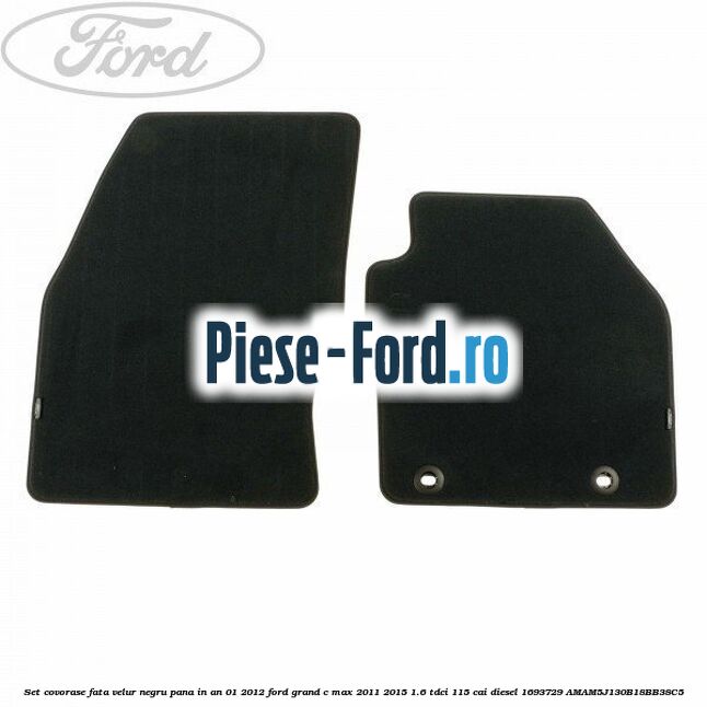 Set covorase fata velur negru pana in an 01/2012 Ford Grand C-Max 2011-2015 1.6 TDCi 115 cai diesel