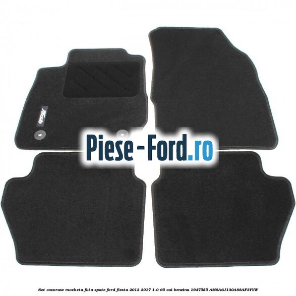 Set covorase mocheta fata spate Ford Fiesta 2013-2017 1.0 65 cai benzina #69CF0FD5CA