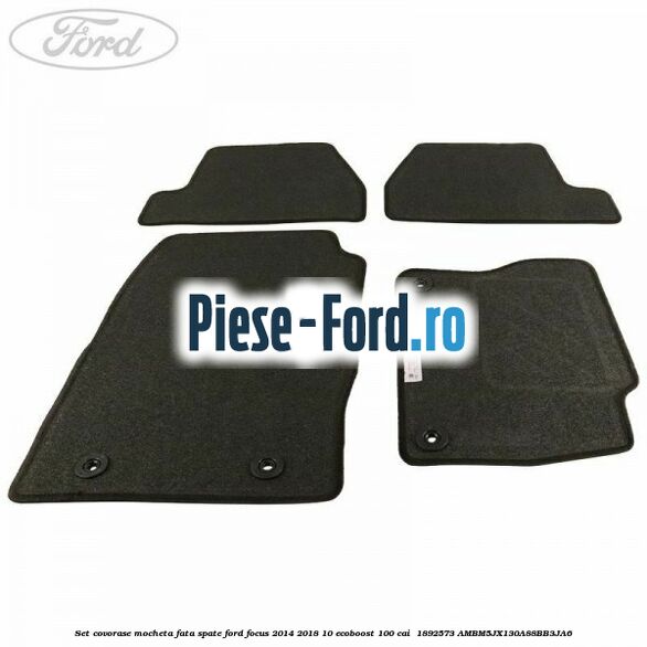Set covorase, mocheta fata spate Ford Focus 2014-2018 1.0 EcoBoost 100 cai #EB6E813947