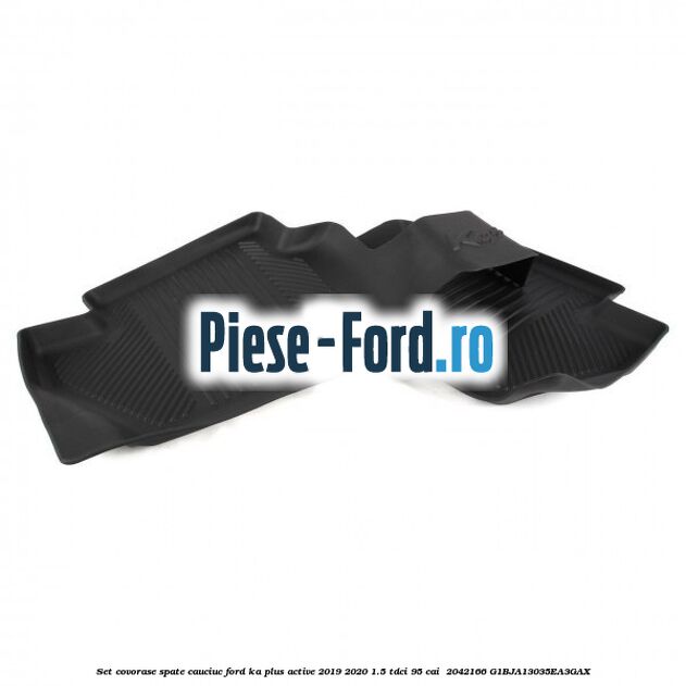 Set covorase spate, cauciuc Ford Ka plus Active 2019-2020 1.5 TDCI 95 cai  #06E286B3E5