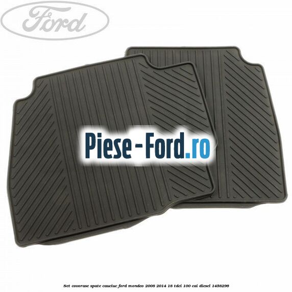 Set covorase spate cauciuc Ford Mondeo 2008-2014 1.8 TDCi 100 cai #7DB49E91E0