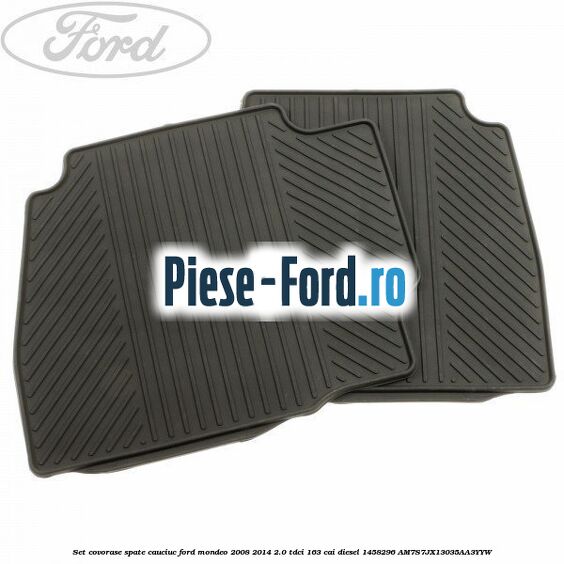 Set covorase spate cauciuc Ford Mondeo 2008-2014 2.0 TDCi 163 cai diesel #F0D9F697F2