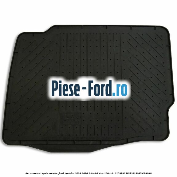 Set covorase spate cauciuc Ford Mondeo 2014-2018 2.0 TDCi 4x4 180 cai  #FB1E59DBB3