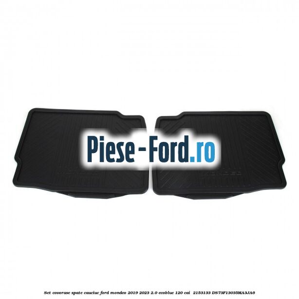 Set covorase spate cauciuc Ford Mondeo 2019-2023 2.0 EcoBlue 120 cai  #62FA8B0F67